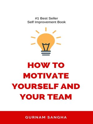 cover image of How to Motivate Yourself and Your Team